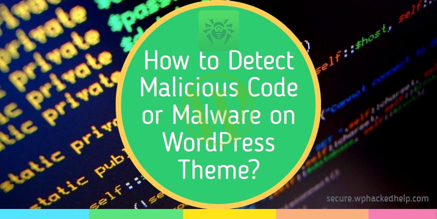 How To Scan & Detect Malware In WordPress Website Themes