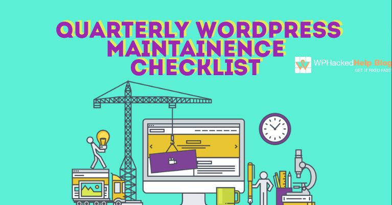 Quarterly WordPress Maintenance Checklist Quarterly WordPress Maintenance Checklist