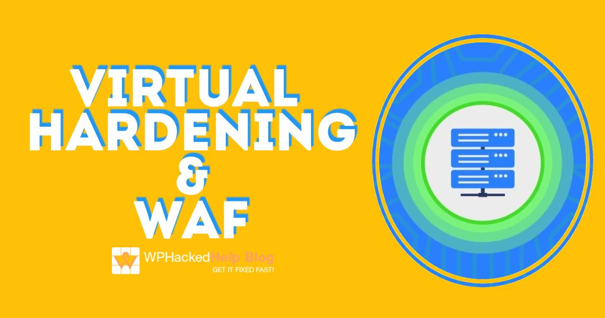 WordPress Virtual Hardening & WAF