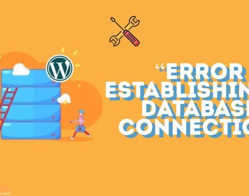 How to Fix Error Establishing a Database Connection in WordPress?