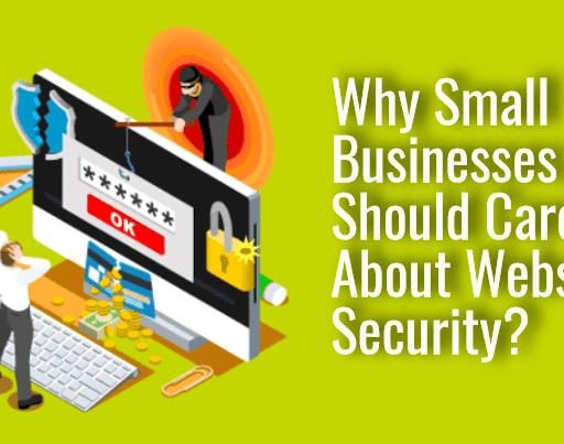 Website Security For Small Business – A Big Concern in 2024