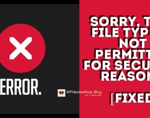 Sorry, This File Type Is Not Permitted For Security Reasons ❌ FIXED