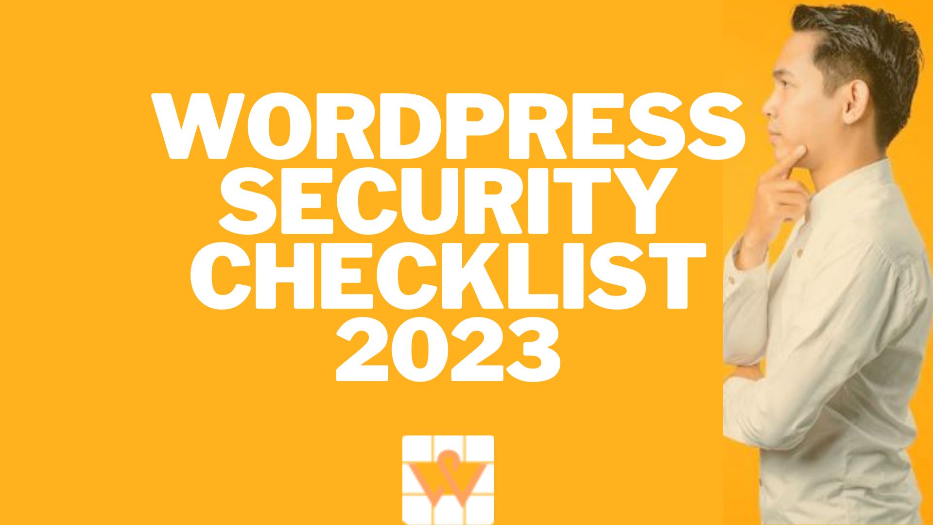 WordPress Security Checklist Guide 2023 – [UPDATED]