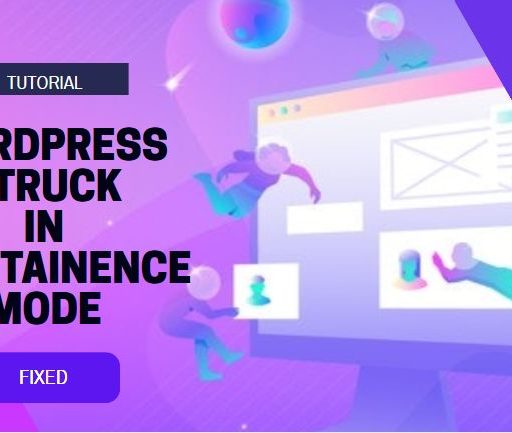 How To Fix WordPress Site Stuck in Maintenance Mode [GUIDE]