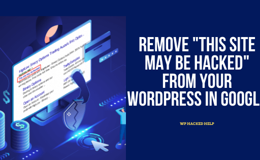 Remove “This Site May Be Hacked” From WordPress in Google