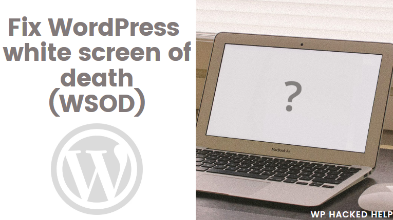 How to Fix WordPress White Screen of Death (WSOD) Error?