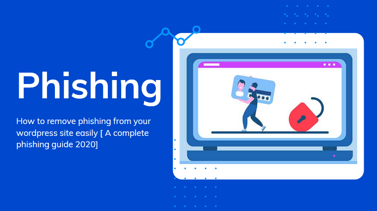 WordPress Phishing Attack – How to Remove Phishing From Site
