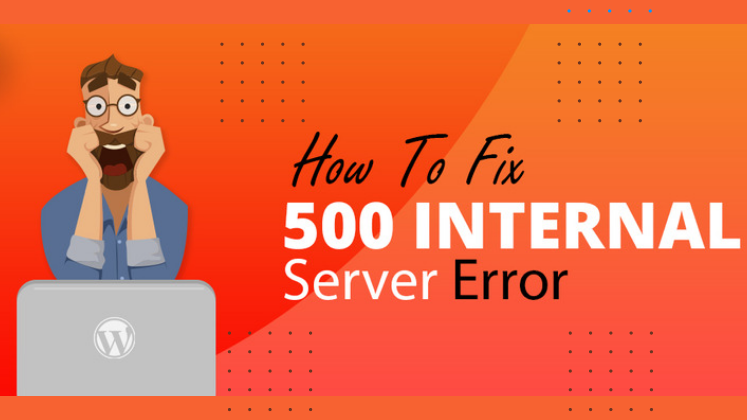 Ways To Fix 500 Internal Server Error WordPress - Step Wise