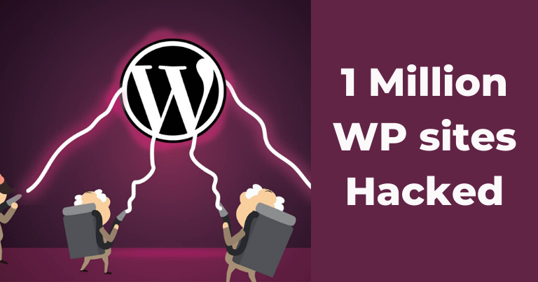 Over A Million WP Sites Hacked in Widespread Attacks – (News)