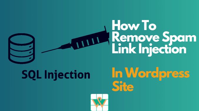 Spam Links Injection in WordPress Site - Removal Guide [2023]