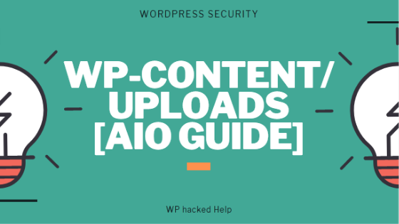 Wp-content/uploads Hack - How to protect WordPress Directory