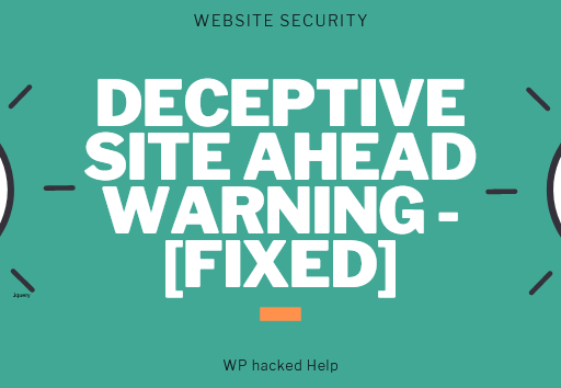 How To Fix “Deceptive Site Ahead” Warning in Website [2024]