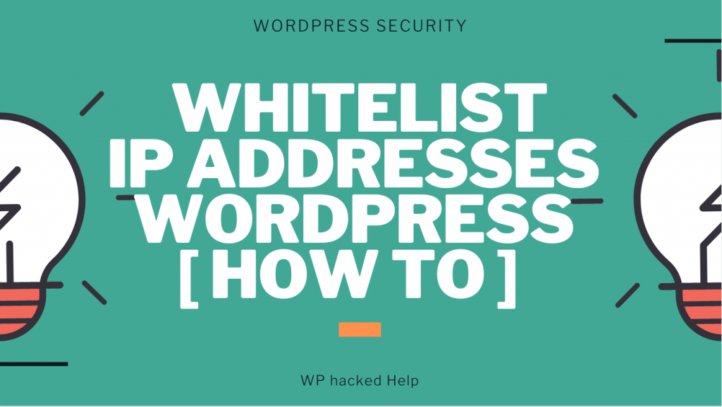Whitelisting IP Addresses in WordPress Site To Restrict Login Access