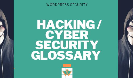 39 Common Hacking Terms & Definitions – A Hackers Glossary
