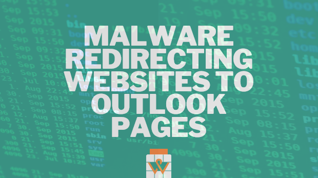 Malware Redirecting Websites To Outlook Pages & Fake Phishing Sites