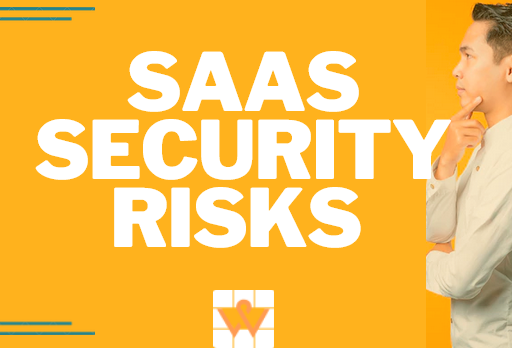 Top 17 SaaS Security Risks & Issues – Mitigation Guide [2025]