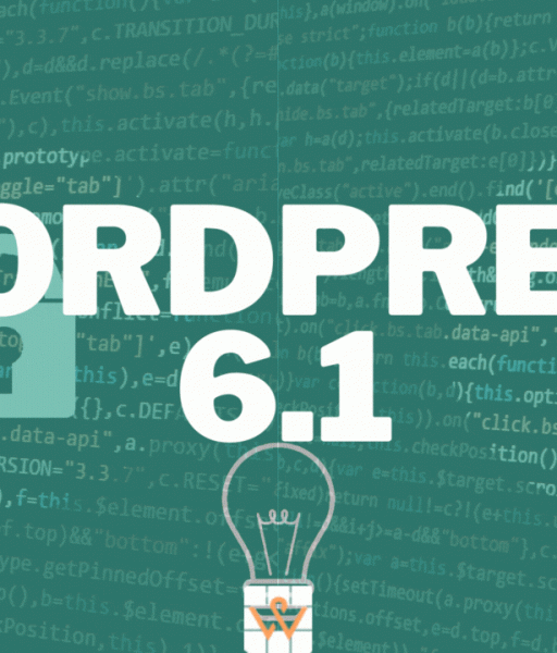 WordPress Version 6.1 – Released With New Features [GUIDE]