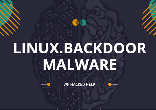 Linux.BackDoor Malware – Targetting Vulnerable WordPress plugins