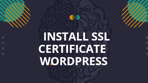 How To Install Ssl Certificates On Wordpress Guide