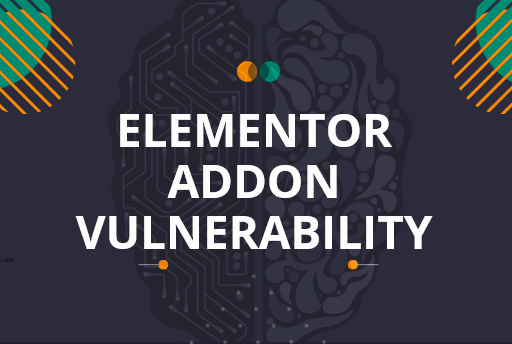 Essential Addons for Elementor Plugin Vulnerability Leads To Over Million Sites Hacked